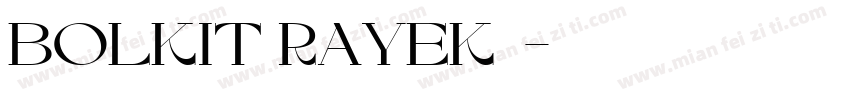 BOLKIT RAYEK字体字体转换